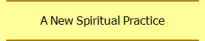 5. A New Spiritual Practice
