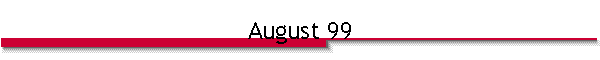 August 99