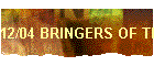 12/04 BRINGERS OF THE DAWN