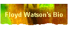 Floyd Watson's Bio