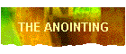 THE ANOINTING