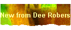 New from Dee Roberson