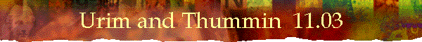 Urim and Thummin  11.03