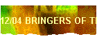 12/04 BRINGERS OF THE DAWN